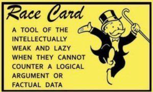 The Race Card Has Been a Single-Edged Sword…