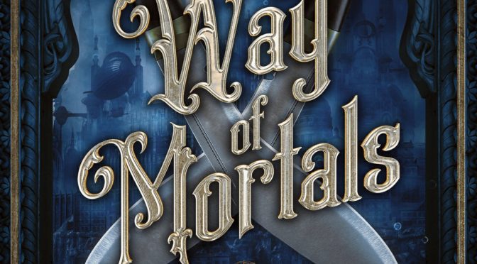 The Way of Mortals by Blake Carpenter